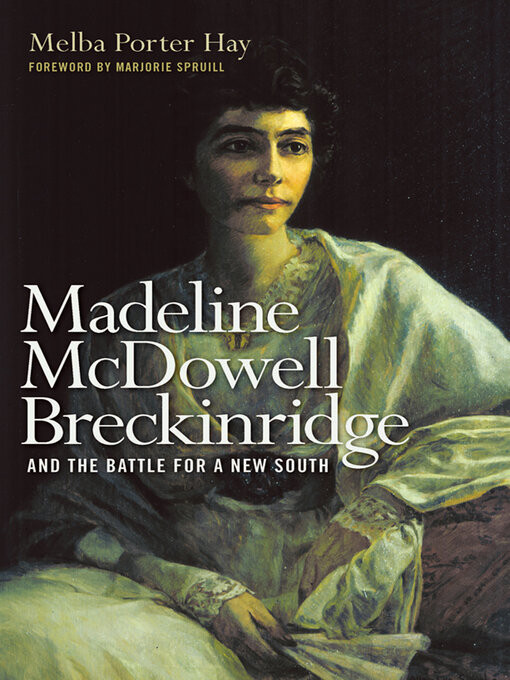 Title details for Madeline McDowell Breckinridge and the Battle for a New South by Melba Porter Hay - Available